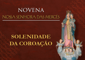 Novena Nossa Senhora das Mercês