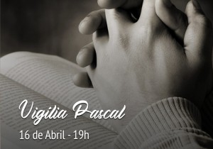 SÁBADO SANTO VIGÍLIA PASCAL 19h