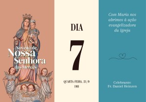 SÉTIMO  DIA DA NOVENA DE NOSSA SENHORA DAS MERCÊS 