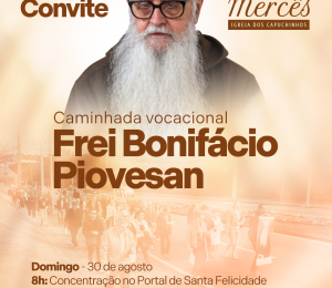 Caminhada vocacional de frei Bonifácio Piovesan neste domingo, às 8h