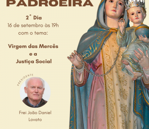Segundo dia da Novena de Nossa Senhora das Mercês