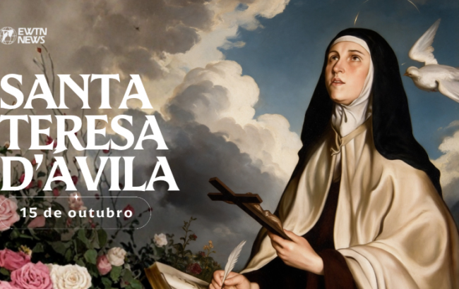 Hoje é celebrada santa Teresa DÁvila, doutora da Igreja