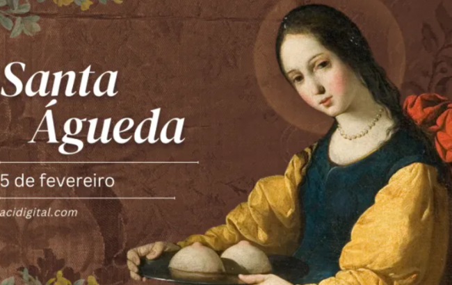 Hoje é celebrada santa Águeda, virgem e mártir