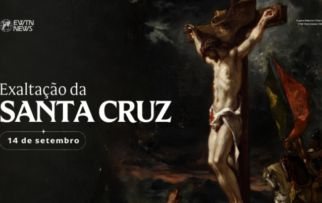Hoje a Igreja celebra a Exaltação da Santa Cruz