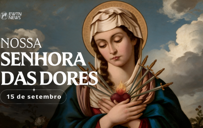 Hoje a Igreja celebra Nossa Senhora das Dores