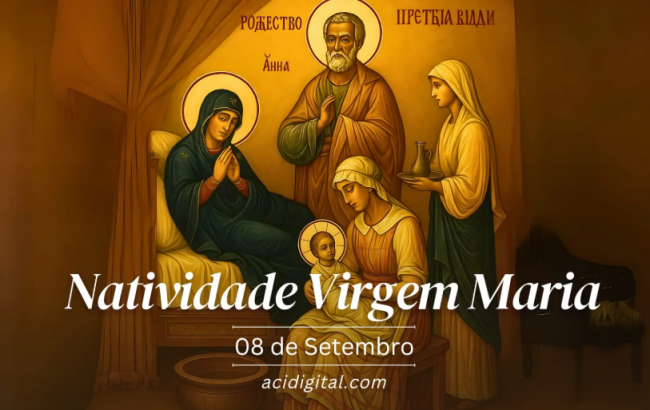 Hoje a Igreja celebra a natividade da Virgem Maria