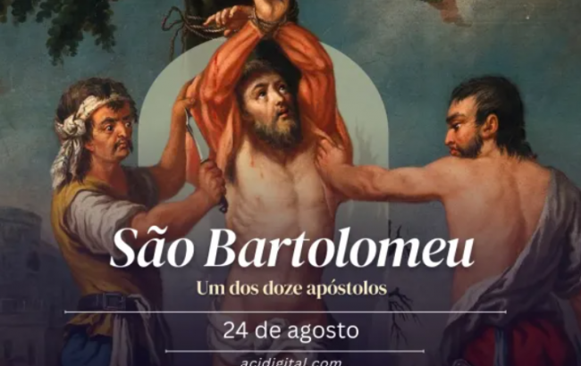 Hoje é dia de são Bartolomeu, um dos doze apóstolos