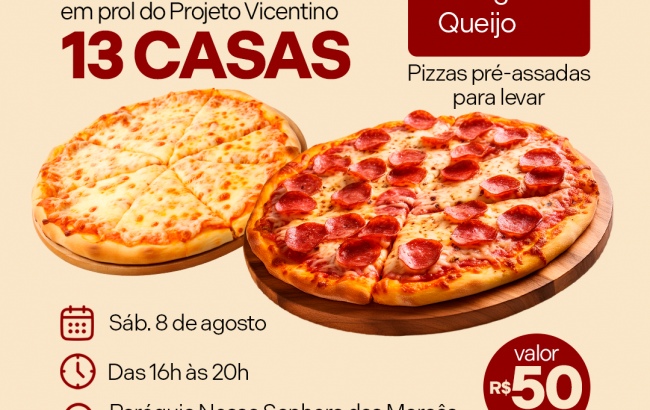 Pizza Solidária em prol do Projeto Vicentino 13 Casas!