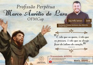 PROFISSÃO PERPÉTUA FREI MARCO AURÉLIO DE LARA OFMCap