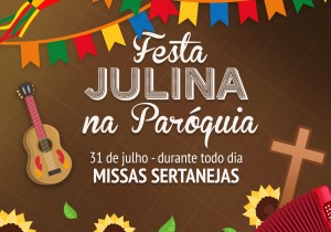 FESTA JULINA  E MISSAS SERTANEJAS 